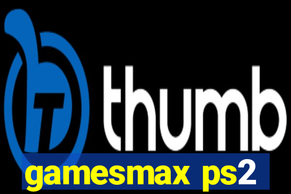 gamesmax ps2